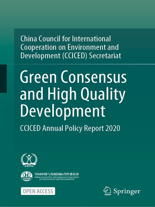 Title details for Green Consensus and High Quality Development by China Council for International Cooperation on Environment and Development (CCICED) Secretariat - Available